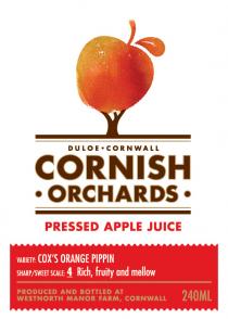 DULOE CORNWALL CORNISH ORCHARDS PRESSED APPLE JUICE VARIETY: COX’S ORANGE PIPPIN SHARP/SWEET SCALE: 4 Rich, fruity and mellow PRODUCED AND BOTTLED AT WESTNORTH MANOR FARM, CORNWALL