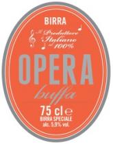 BIRRA Produttore Italiano 100% OPERA buffa 75 cl. e BIRRA SPECIALE alc 5,9% vol.