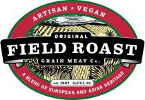 ARTISAN VEGAN ORIGINAL FIELD ROAST GRAIN MEAT Co. est. 1997 SEATTLE, WA A BLEND OF EUROPEAN AND ASIAN HERITAGE