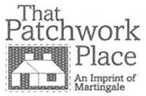 That Patchwork Place An Imprint of Martingale