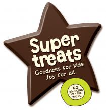 Super treats Goodness for kids Joy for all NO BOUNCING OFF THE WALLS!