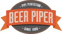 Beer Piper - Pipe Perfection Since 1988