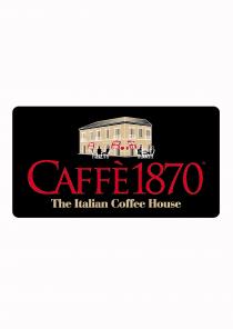 CAFFÈ 1870 The Italian Coffee House