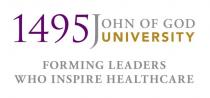 1495 JOHN OF GOD UNIVERSITY FORMING LEADERS WHO INSPIRE HEALTH CARE