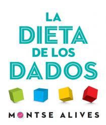 LA DIETA DE LOS DADOS MONTSE ALIVES