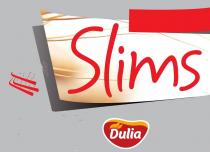 SLIMS DULIA