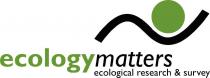 Ecology Matters ecological research & survey