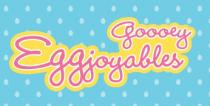 Goooey Eggjoyables