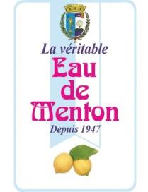 La véritable Eau de Menton Depuis 1947