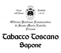 TABACCO TOSCANO SAPONE CASA FONDATA NELL'ANNO 1612 OFFICINA PROFUMO FARMACEUTICA DI SANTA MARIA NOVELLA FIRENZE