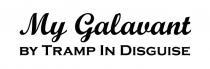 My Galavant BY TRAMP IN DISGUISE