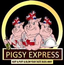 PIGSY EXPRESS HUFF & PUFF & BLOW YOUR TASTE BUDS AWAY