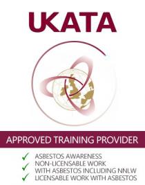 UKATA APPROVED TRAINING PROVIDER ASBESTOS AWARENESS NON-LICENSABLE WORK WITH ASBESTIS INCLUDING NNLW LICENSABLE WORK WITH ASBESTOS