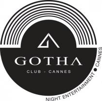 GOTHA CLUB - CANNES NIGHT ENTERTAINMENT . CANNES