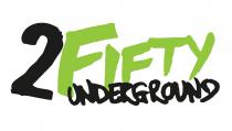 2FiftyUnderground