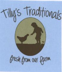 Tilly's Traditionals fresh from our farm