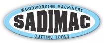 SADIMAC WOODWORKING MACHINERY CUTTING TOOLS