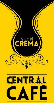 GRAN CREMA CENTRAL CAFÉ