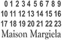 0 1 2 3 4 5 6 7 8 9 10 11 12 13 14 15 16 17 18 19 20 21 22 23 Maison Margiela