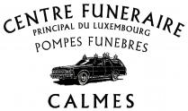 CENTRE FUNERAIRE PRINCIPAL DU LUXEMBOURG POMPES FUNEBRES CALMES