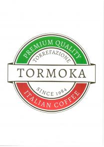 TORMOKA ITALIAN COFFEE TORREFAZIONE SINCE 1984