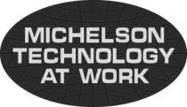 MICHELSON TECHNOLOGY AT WORK