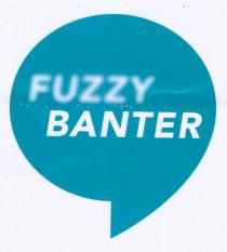 FUZZY BANTER