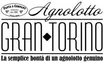 Pasta & Company Agnolotto Gran Torino La semplice bontà di un agnolotto genuino