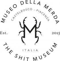 MUSEO DELLA MERDA THE SHIT MUSEUM Est. 2015 CASTELBOSCO - PIACENZA ITALIA