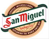 CERVEZA INTERNACIONAL SAN MIGUEL ESPECIAL EXPLORING THE WORLD SINCE 1890