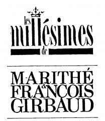 Les Millesimes de Marithe & Francois Girbaud