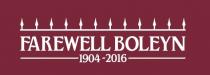 FAREWELL BOLEYN 1904 - 2016