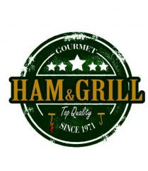 HAM&GRILL Top Quality GOURMET SINCE 1971