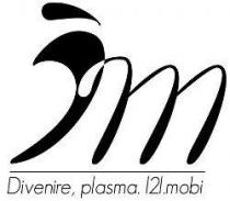 I'M DIVENIRE, PLASMA.2 MOBI