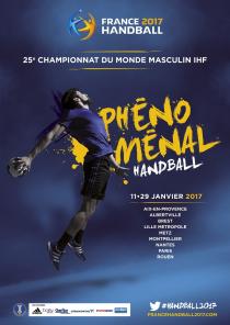 PHÉNOMÉNAL HANDBALL FRANCE 2017 HANDBALL 25e CHAMPIONNAT DU MONDE MASCULIN IHF 11·29 JANVIER 2017