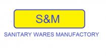 S & M SANITARY WARES MANUFACTORY