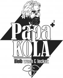 Papa KOLA Bleib wach & lecker.