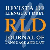 REVISTA DE LLENGUA I DRET RLD JOURNAL OF LANGUAGE AND LAW