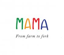 MAMA From farm to fork