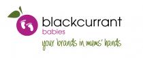 Blackcurrant Babies Your brands in mums' hands