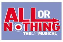 ALL OR NOTHING THE MOD MUSICAL