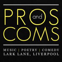 Pros and Coms Music Poetry Comedy Lark Lane Liverpool