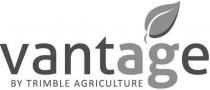 vantage BY TRIMBLE AGRICULTURE