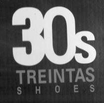 30S TREINTAS SHOES