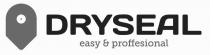 DRYSEAL EASY & PROFFESIONAL