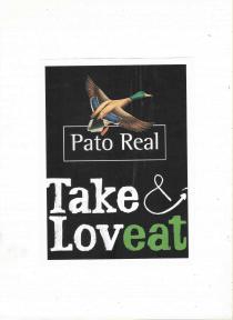 PATO REAL TAKE & LOVEAT