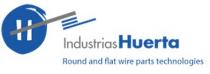 Industrias Huerta round and flat wire part technologies