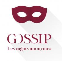 GOSSIP Les ragots anonymes