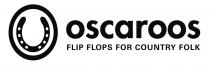 Oscaroos Flip Flops For Country Folk