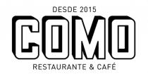 DESDE 2015 COMO RESTAURANTE & CAFE